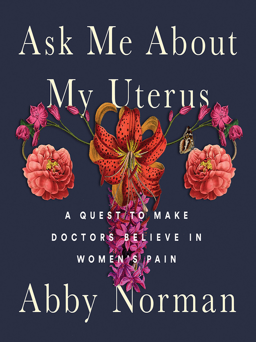 Title details for Ask Me About My Uterus by Abby Norman - Available